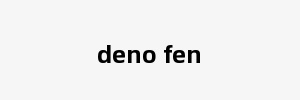 deno fen