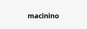 macinino