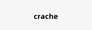 crache